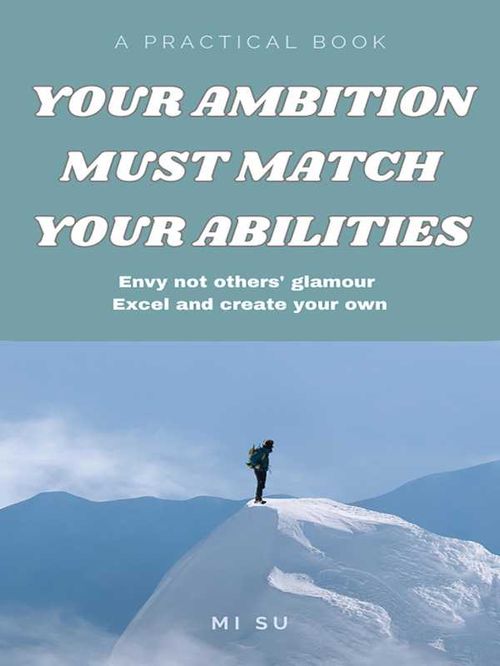 Your Ambition Must Match Your Abilities