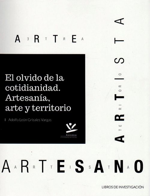 El olvido de la cotidianidad Artesanía arte y territorio