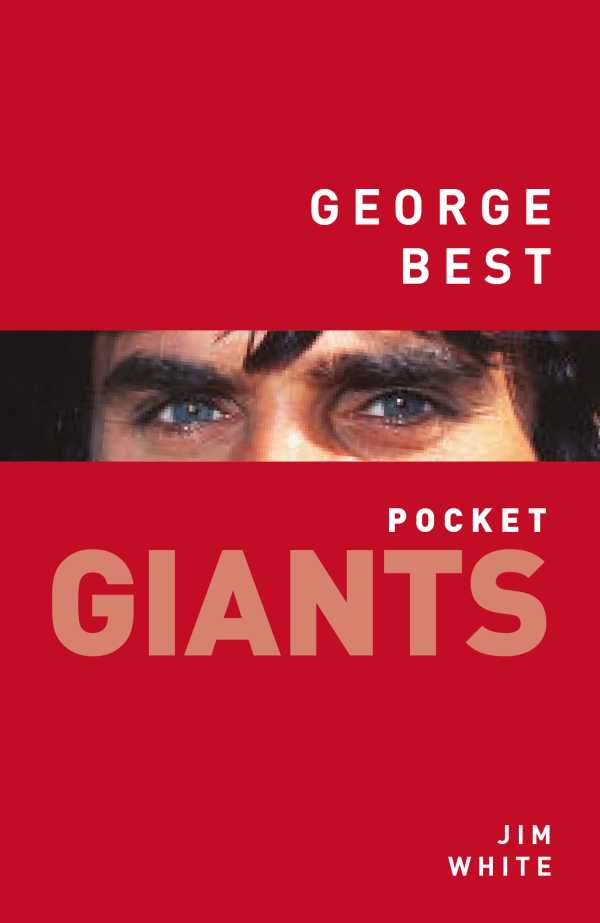 bw-george-best-pocket-giants-the-history-press-9780750982054