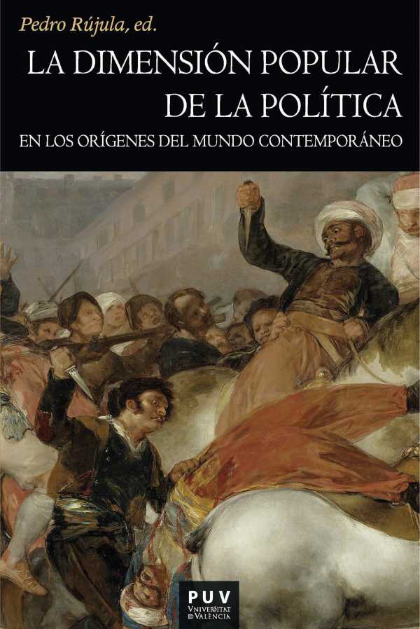 bw-la-dimensioacuten-popular-de-la-poliacutetica-en-los-oriacutegenes-del-mundo-contemporaacuteneo-publicacions-de-la-universitat-de-valncia-9788411186230