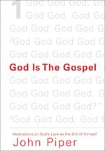 bw-god-is-the-gospel-crossway-9781433518416