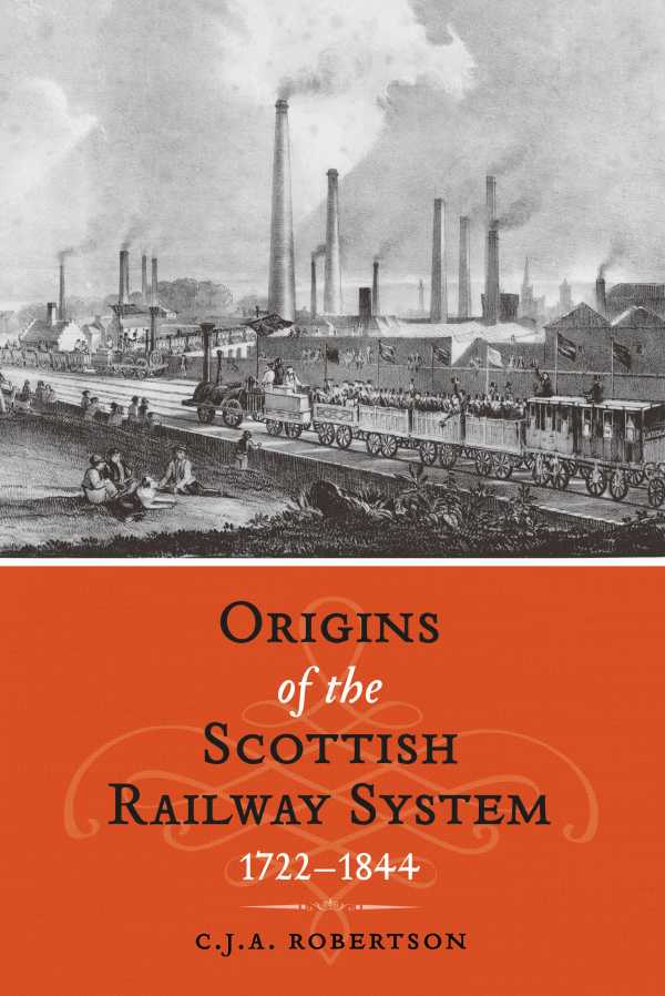 bw-the-origins-of-the-scottish-railway-system-john-donald-9781788853415
