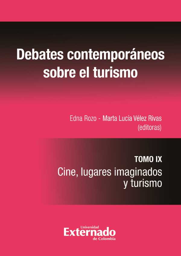 bw-debates-contemporaacuteneos-el-sobre-turismo-cine-lugares-imaginados-y-turismo-tomo-ix-u-externado-de-colombia-9789587908480