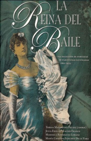 La reina del baile Una selección de portadas de partituras ilustradas 18601935