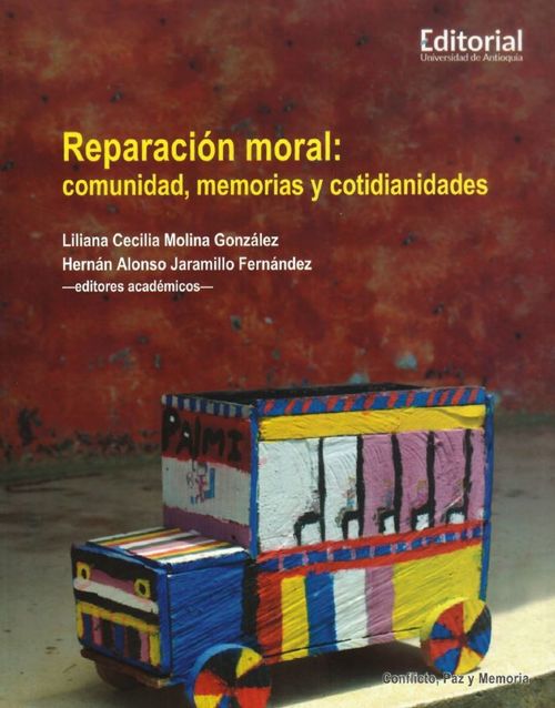 Reparación moral comunidad memorias y cotidianidades