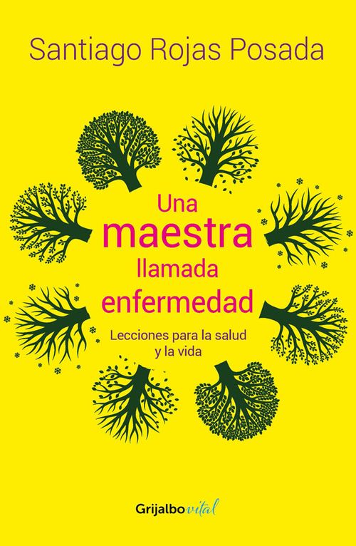 Una maestra llamada enfermedad lecciones para la salud y la vida