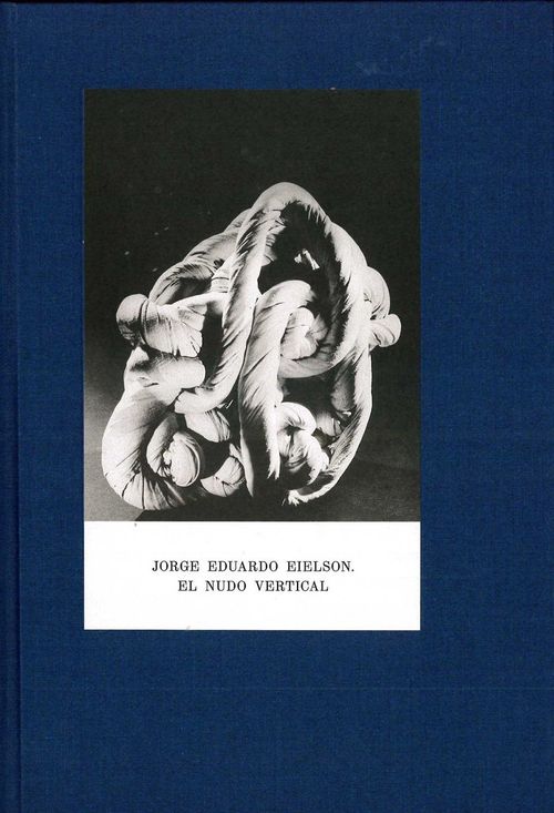 Jorge Eduardo Eielson El nudo vertical