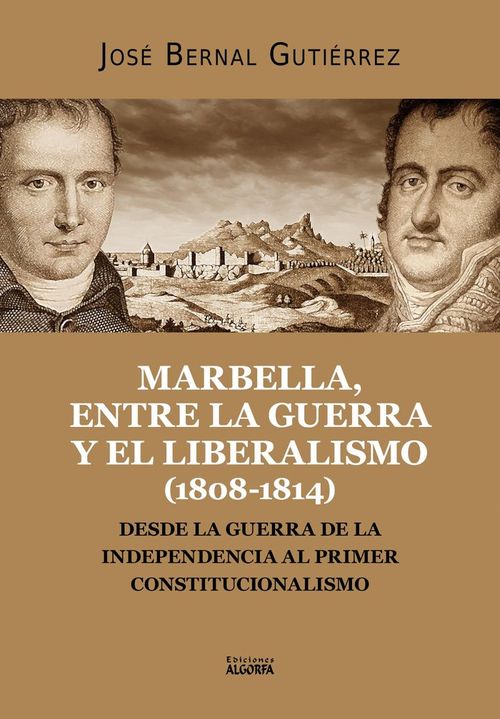 Marbella entre la guerra y el liberalismo 1808-1814