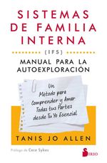 bw-sistemas-de-familia-interna-ifs-manual-para-la-autoexploracioacuten-editorial-sirio-9788410335936