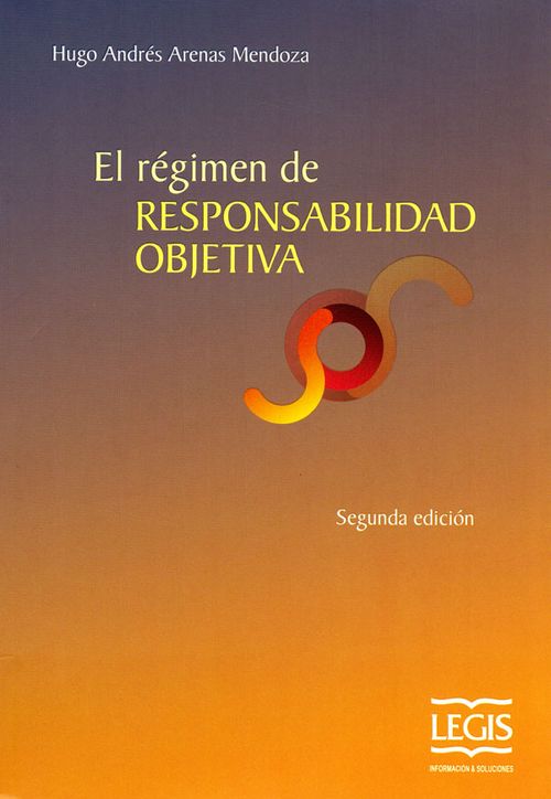 El régimen de responsabilidad objetiva Segunda Edición