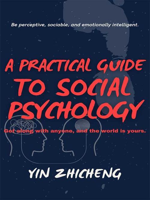 Understanding PeopleA Practical Guide to Social Psychology