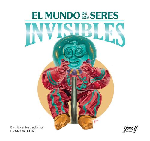 EL MUNDO DE LOS SERES INVISIBLES