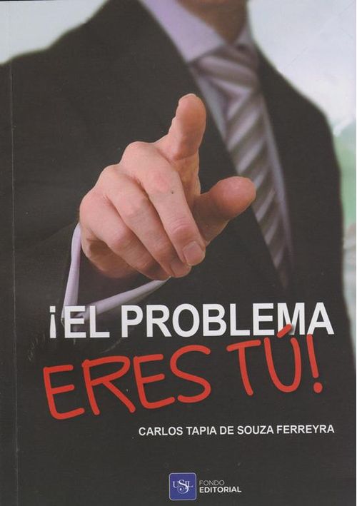 ¡El Problema Eres Tú!