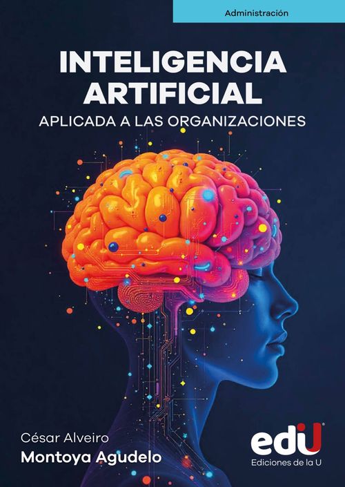 Inteligencia artificial aplicada a las organizaciones