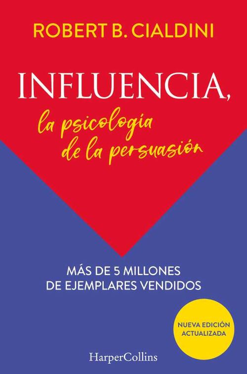 Influencia La psicología de la persuasión