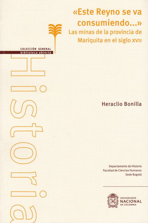 Este Reyno se va consumiendo las minas de la provincia en Mariquita en el siglo XVII