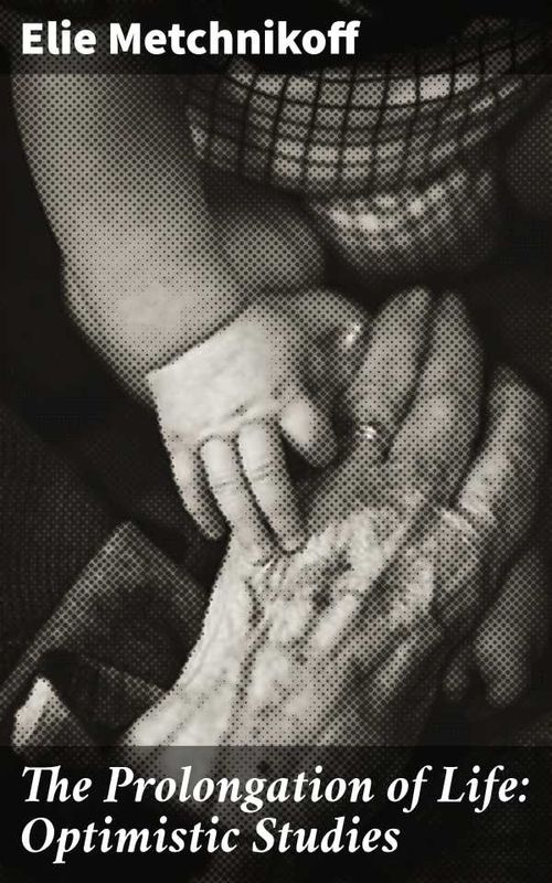 The Prolongation of Life Optimistic Studies