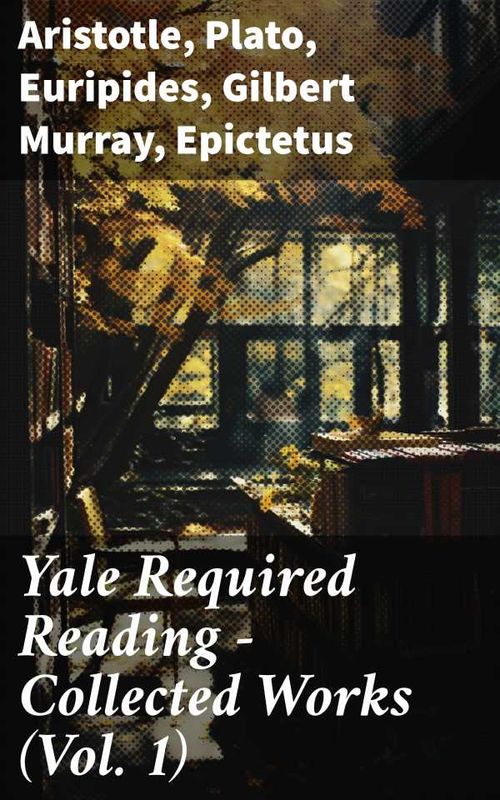 Yale Required Reading Collected Works Vol 1