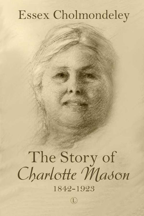 The Story of Charlotte Mason 18421923