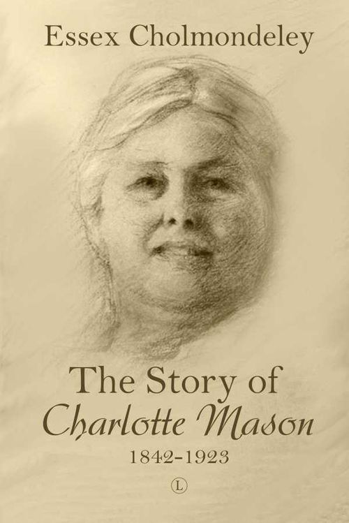 The Story of Charlotte Mason 18421923
