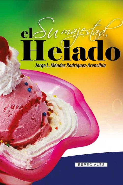 Su majestad el Helado