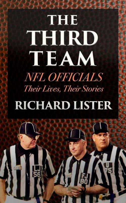 The Third Team NFL Officials Their Lives Their Stories