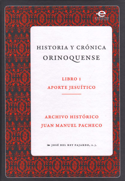 Historia y crónica orinoquense Libro I Aporte jesuítico