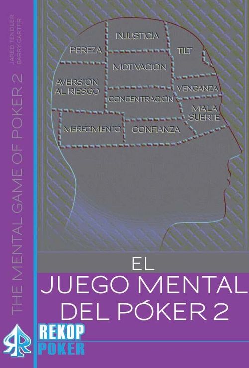 El juego mental del poker Volumen II