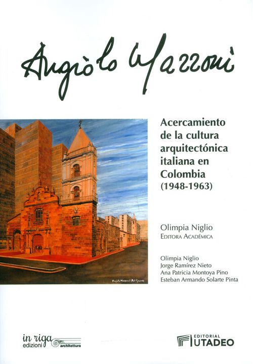 Angiolo Mazzoni Acercamiento de la cultura arquitectónica italiana en Colombia 19481963
