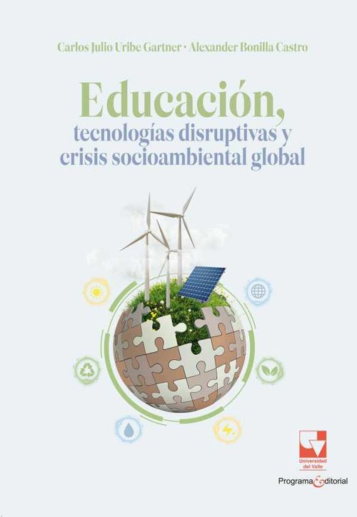 Educación tecnologías disruptivas y crisis socioambiental global