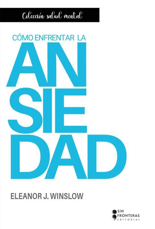 Cómo enfrentar la ansiedad