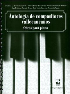 Antología de compositores vallecaucanos Obras para piano
