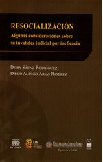 resocializacion-algunas-consideraciones-sobre-su-invalidez-judicial-por-ineficacia-9789587496680-inte