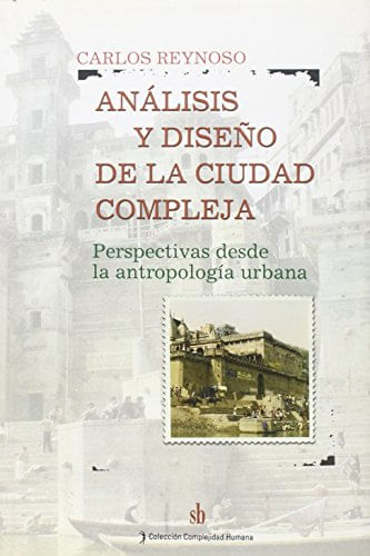 Análisis y diseño de la ciudad compleja
