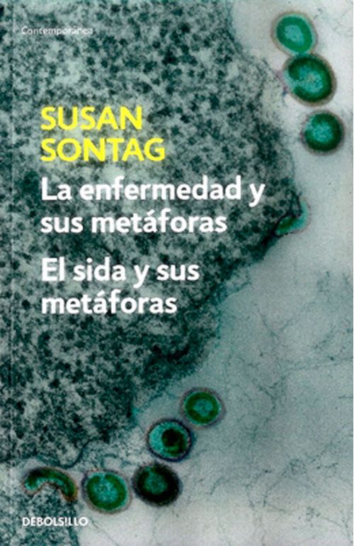 La enfermedad y sus metáforas El sida y sus metáforas