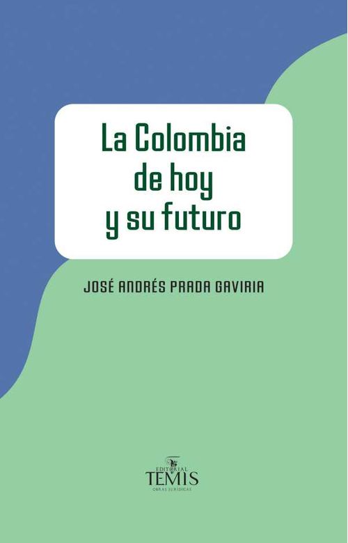La Colombia de hoy y su futuro