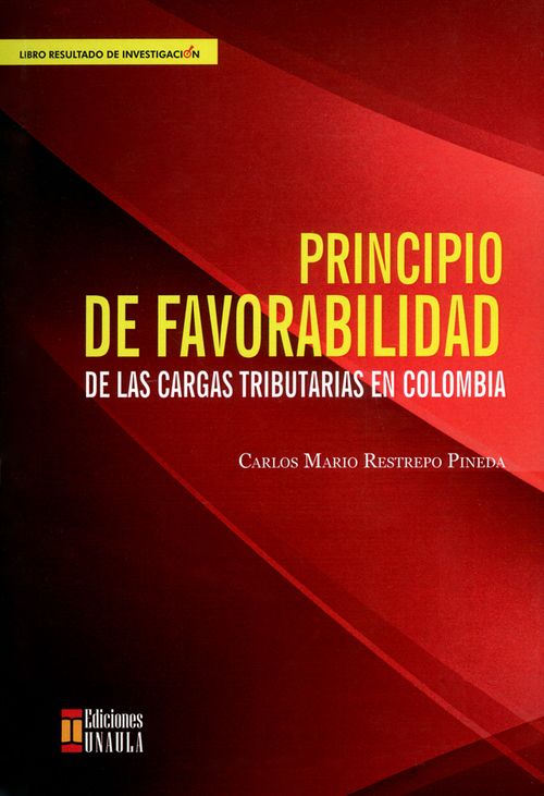 Principio de favorabilidad de las cargas tributarias en Colombia