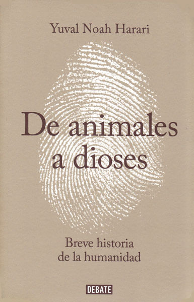 De animales a dioses Breve historia de la humanidad