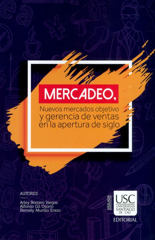Mercadeo Nuevos mercados objetivo y gerencia de ventas en la apertura de siglo