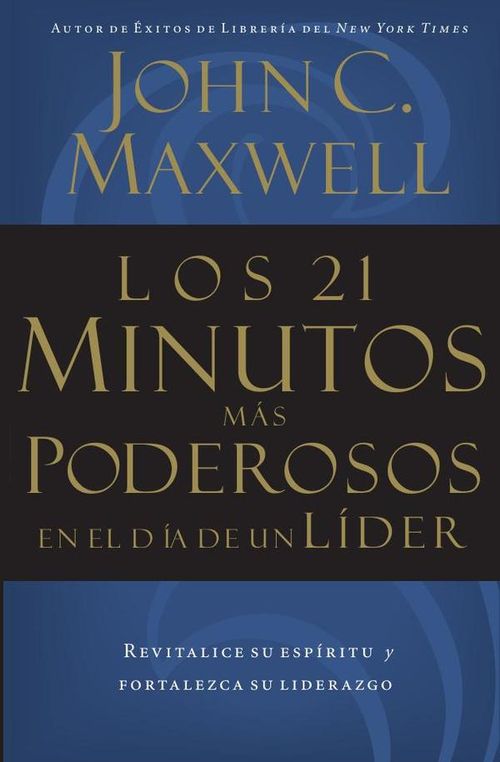 Los 21 minutos mas poderosos en el dia de un lider