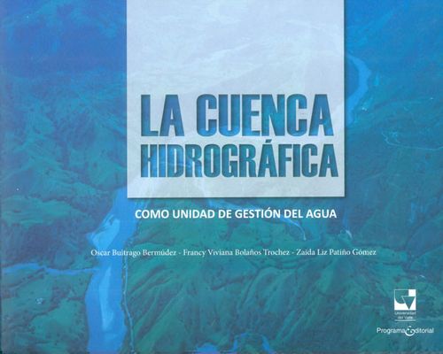 La cuenca hidrográfica como unidad de gestión del agua