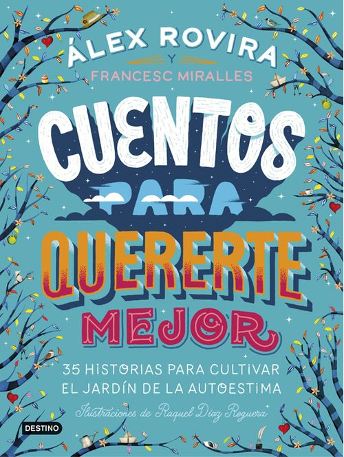 Cuentos para quererte mejor 35 historias para cultivar el jardín de la autoestima