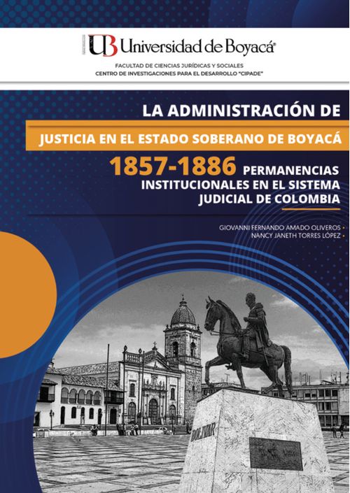 La Administración de Justicia en el Estado Soberano de Boyacá 18571886
