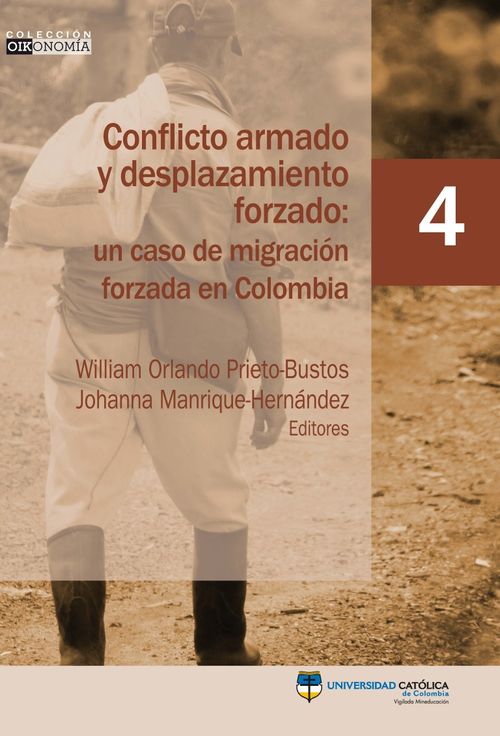 Conflicto armado y desplazamiento forzado un caso de migración forzada en Colombia