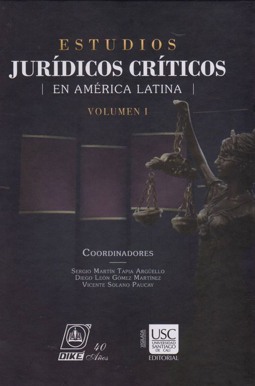 Estudios Jurídicos Críticos en América Latina Volumen I