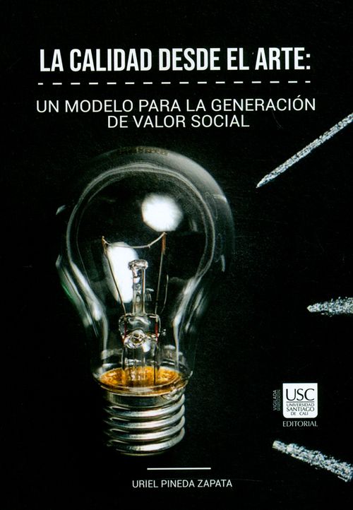 La calidad desde el arte Un modelo para la generación de valor social