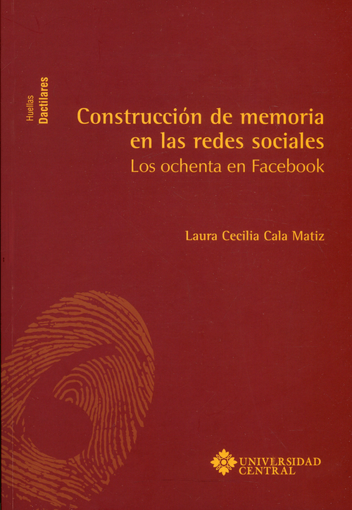 Construcción de memoria en las redes sociales Los ochenta en facebook