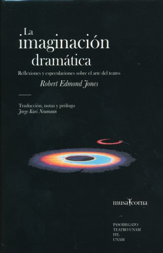 La Imaginación Dramática Reflexiones Y Especulaciones Sobre El Arte Del Teatro