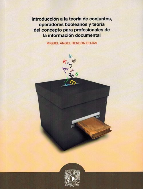 Introducción A La Teoría De Conjuntos Los Operadores Booleanos Y La Teoría Del Concepto Para