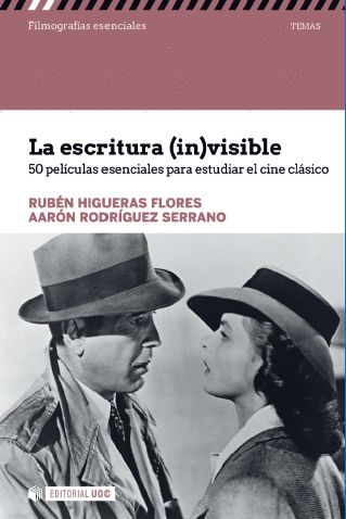 La Escritura Invisible 50 Peliculas Esenciales Para Estudiar El Cine Clásico